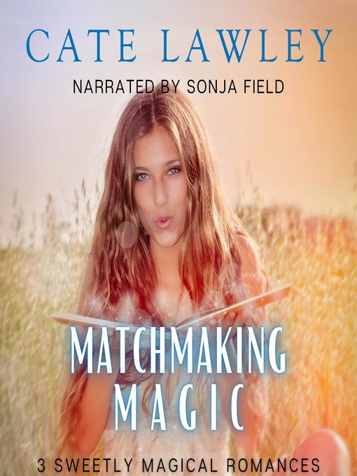 Title details for Matchmaking Magic by Cate Lawley - Available